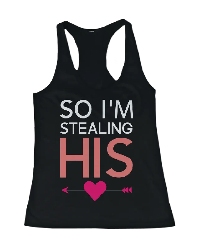 I Stole Her Heart, So I'm Stealing His Funny Matching Couple Tank Tops